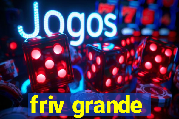 friv grande